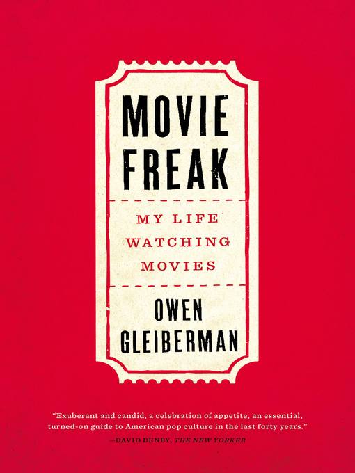 Title details for Movie Freak by Owen Gleiberman - Available